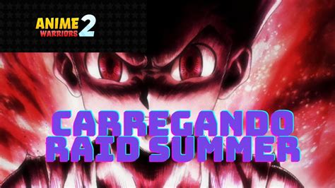 CARREGANDO RAID SUMMER E ROOM 75 INSANE ANIME WARRIORS 2 YouTube