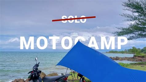 SOLOMOTOCAMP Pantai Bugel Camara Pandeglang Banten Part 2 End YouTube