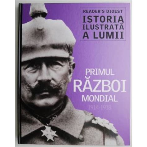 Istoria Ilustrata A Lumii Primul Razboi Mondial