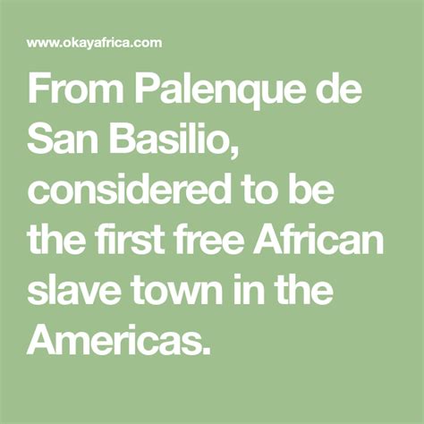 From Palenque De San Basilio Considered To Be The First Free African