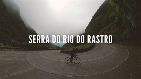 Serra Do Rio Do Rastro 2023 PEDALENTO YouTube