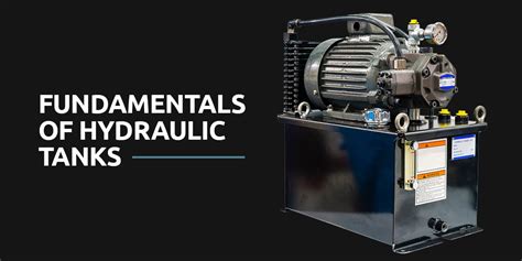 Fundamentals Of Hydraulic Tanks Superior Manufacturing Co