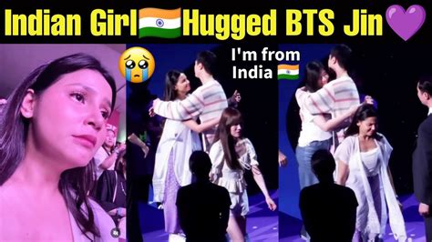 Indian Girl Yunita Hugged Jin 🇮🇳 Bts Jin With Indian K Pop Idol Yunita 💜 Indian Girl Meeting Bts