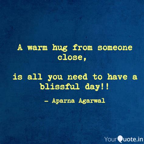 A warm hug from someone c... | Quotes & Writings by Aparna Agarwal ...