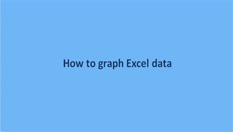 How To Graph Excel Data Basic Excel Tutorial