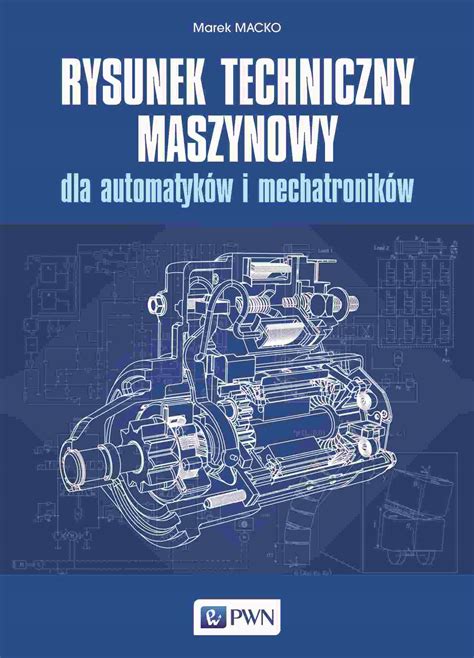 Rysunek Techniczny Maszynowy Dla Automatyk W I Mec