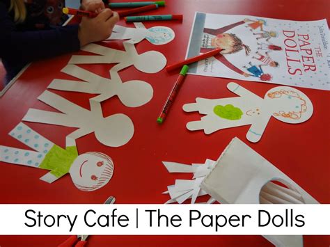 Its All About Stories A Story Cafe The Paper Dolls