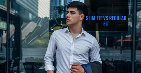 Slim Fit Vs Regular Fit What Are The Key Differences Fashion Gossips