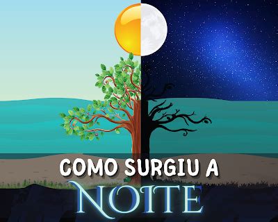 Como Surgiu O Dia E A Noite