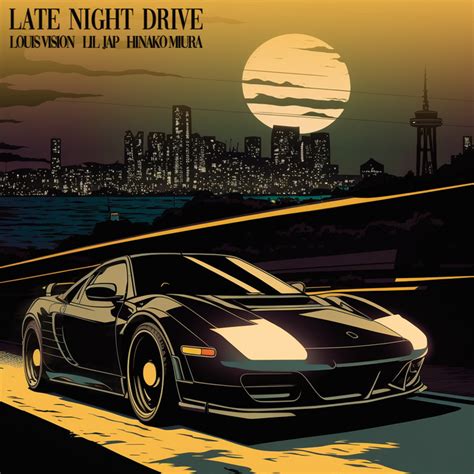 Late Night Drive by Louis Vision リルジャップ 三浦ひな子 TuneCore Japan