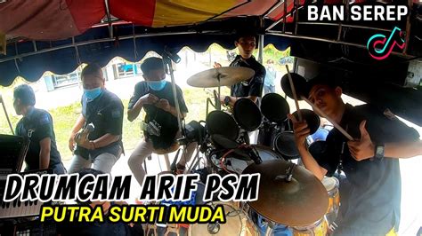 Drumcam Arif Psm Ban Serep Arak Arakan Singa Depok Putra Surti Muda