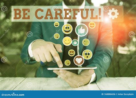 Conceptual Hand Writing Showing Be Careful Business Photo Showcasing