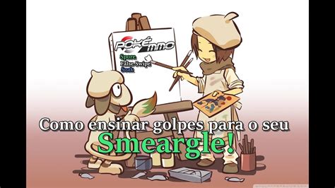 PokeMMO Como Ensinar Golpes Para Seu Smeargle E Fazer Seu Farmer