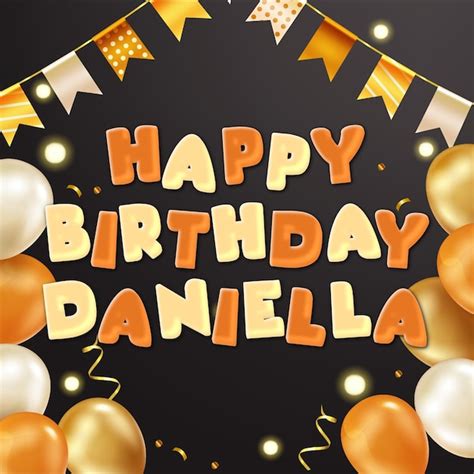 Premium Photo Happy Birthday Daniella Gold Confetti Cute Balloon Card