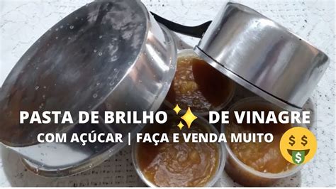 PASTA DE BRILHO DE VINAGRE AÇÚCAR Faça e venda YouTube