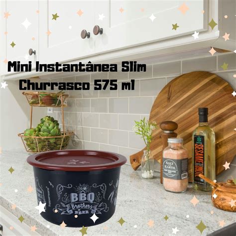 Mini Instant Nea Slim Churrasco Ml Tupperware M Vel De Cozinha