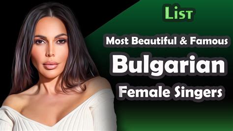 List Most Beautiful And Famous Bulgarian Female Singers Youtube