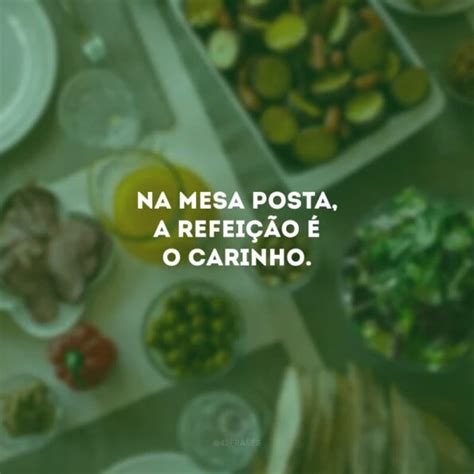 40 frases sobre mesa posta que exaltam o estilo de sua decoração