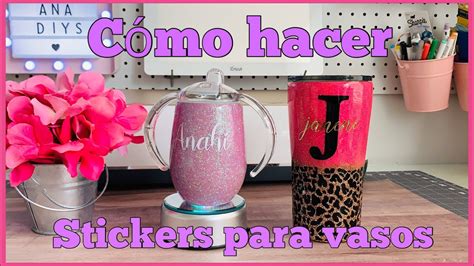 Cómo hacer y aplicar stickers para personalizar vasos Cricut maker