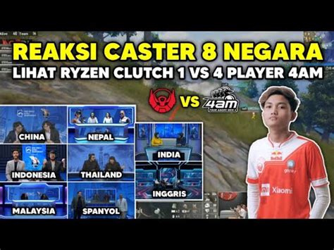 REAKSI CASTER 8 NEGARA LIHAT BTR RYZEN CLUTCH 1 VS 4 PLAYER 4AM PMGC