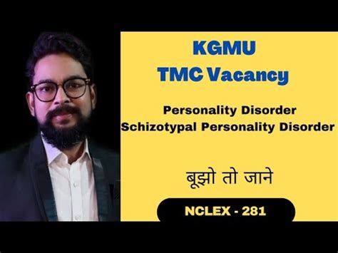 KGMU TMC VACANCY NORCET NCLEX 281 PERSONALITY SCHIZOTYPAL