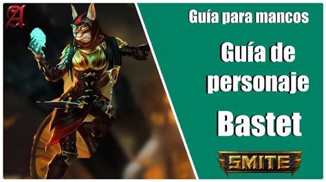 Smite Gu A Para Mancos Como Jugar Con Bastet Youtube