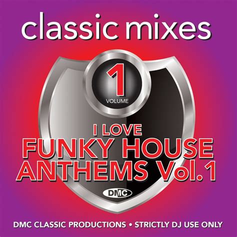 Dmc Classic Mixes I Love Funky House Vol 1