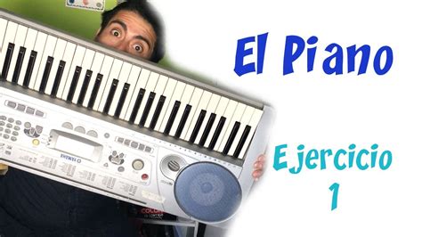 Piano Teclado Ejercicio Hanon Youtube