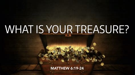 Matthew What Is Your Treasure West Palm Beach Church Of Christ