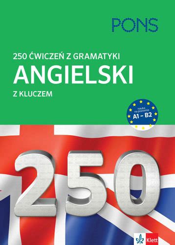 250 ćwiczeń z gramatyki Angielski z kluczem Opracowanie zbiorowe