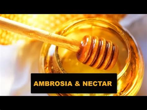 Ambrosia And Nectar The Food And Drink Of The Gods And Goddesses