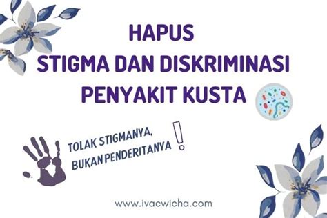 √saatnya Hapus Stigma Penyakit Kusta Karena Bisa Disembuhkan