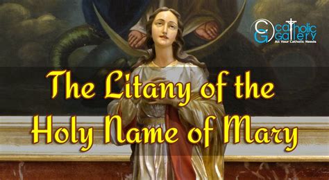 The Litany of the Holy Name of Mary - Catholic Gallery