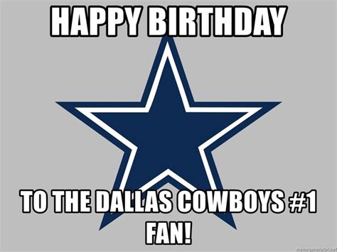 Happy Birthday To The Dallas Cowboys 1 Fan Dallas Cowboyss Dallas