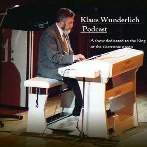 Stream Episode Klaus Wunderlich Podcast June By Klaus Wunderlich