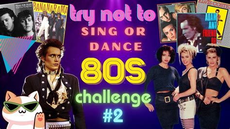 More S Eighties Try Not To Sing Or Dance Challenge Youtube