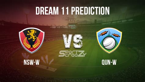 Nsw W Vs Qun W Dream11 Prediction Live Score And New South Wales Breakers Vs Queensland Fire