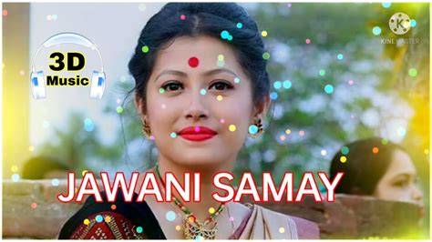 Jawani Samay Nagpuri Hits Song D Reverd Nagpuri Song Please Use