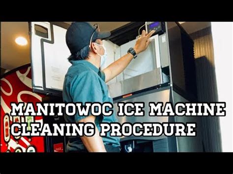 Manitowoc Ice Machine Cleaning Procedure Youtube