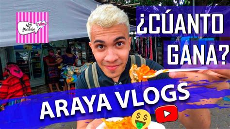 CUANTO GANA ARAYA VLOGS EN YOUTUBE CUANTO GANAN LOS YOUTUBERS