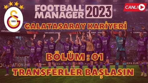 Football Manager Galatasaray Kar Yer B L M Transferler