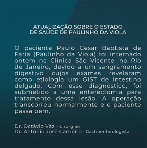 Paulinho da Viola internado sangramento digestivo compositor é