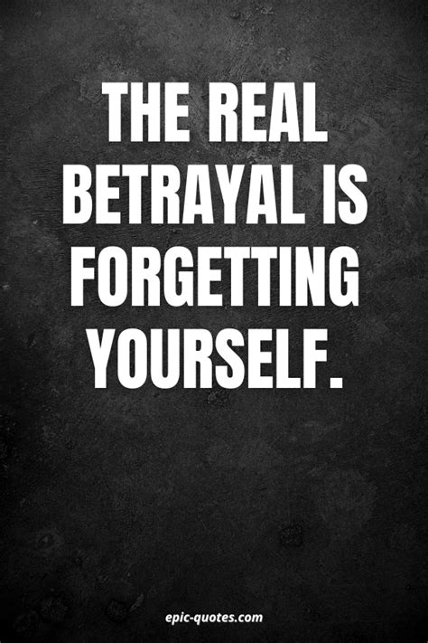 19 Serious Quotes About Betrayal Epic