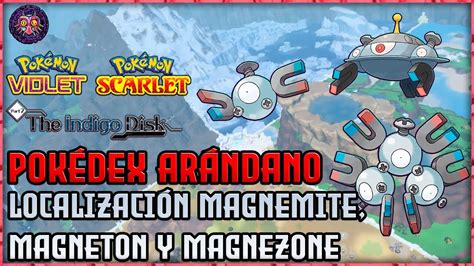 Pokemon Escarlata Y P Rpura El Disco Ndigo Localizaci N De