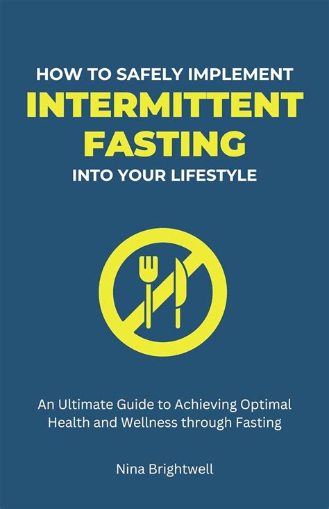 How To Safely Implement Intermittent Fasting Into Your Lifestyle An Ultimate Guide To Achieving