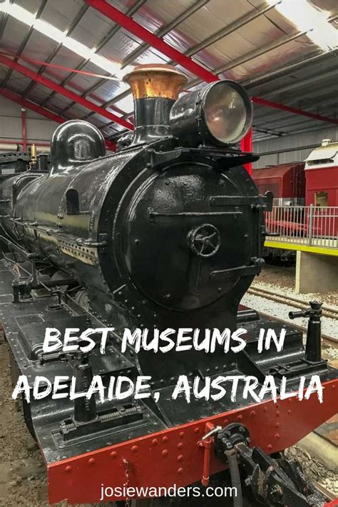 Best Adelaide Museums Visit Australia National Railway Museum