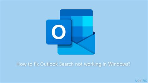 How To Fix Outlook Search Not Working In Windows