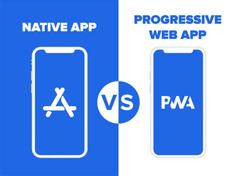 Pwa Vs Native App And How To Choose Between Them Professional Freelancer