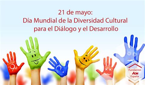 Día Mundial De La Diversidad Cultural Para El Diálogo Y El Desarrollo