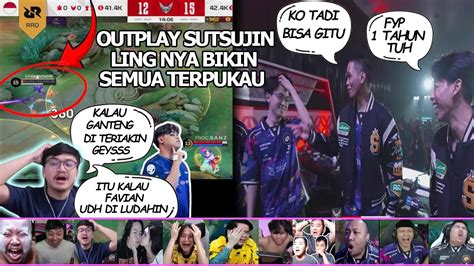 Outplay Super Epic Ling Sutsujin Semua Streamer Dibuat Terpukau Reaksi